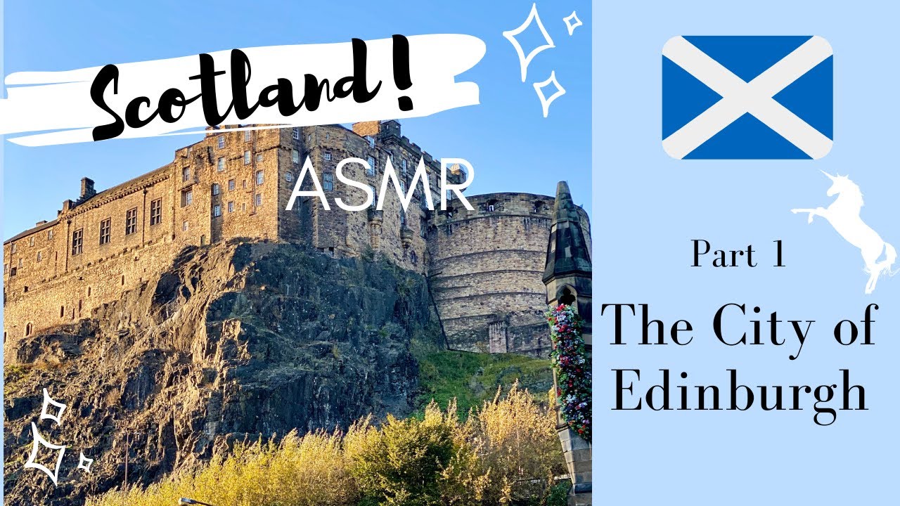 ASMR | Trip to Edinburgh Scotland!