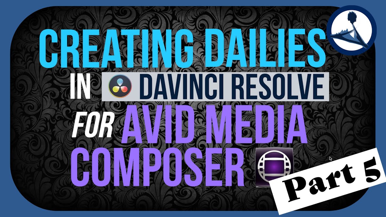 Creating Dailies in Davinci Resolve for Avid Media Composer (Part 5/7)