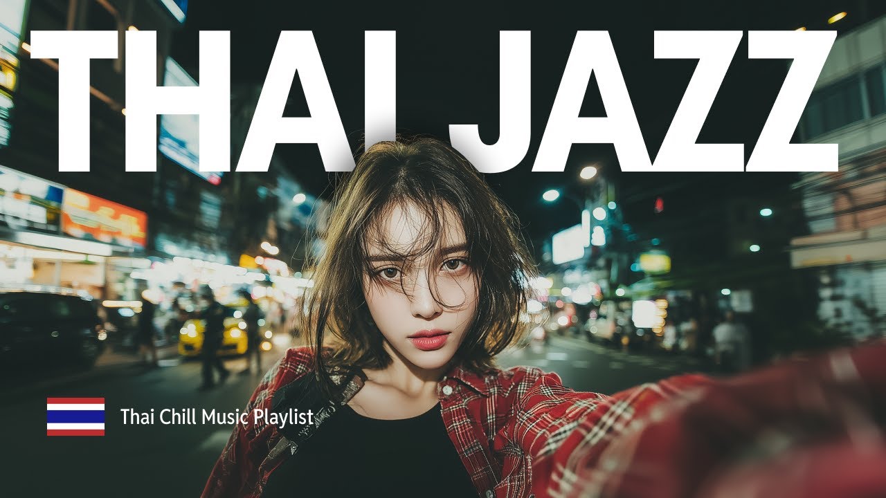 Thai Jazz × Bossa Nova | Bangkok Lounge Mix 🌙 Neon Streets / Soft Groove [PLAYLIST]