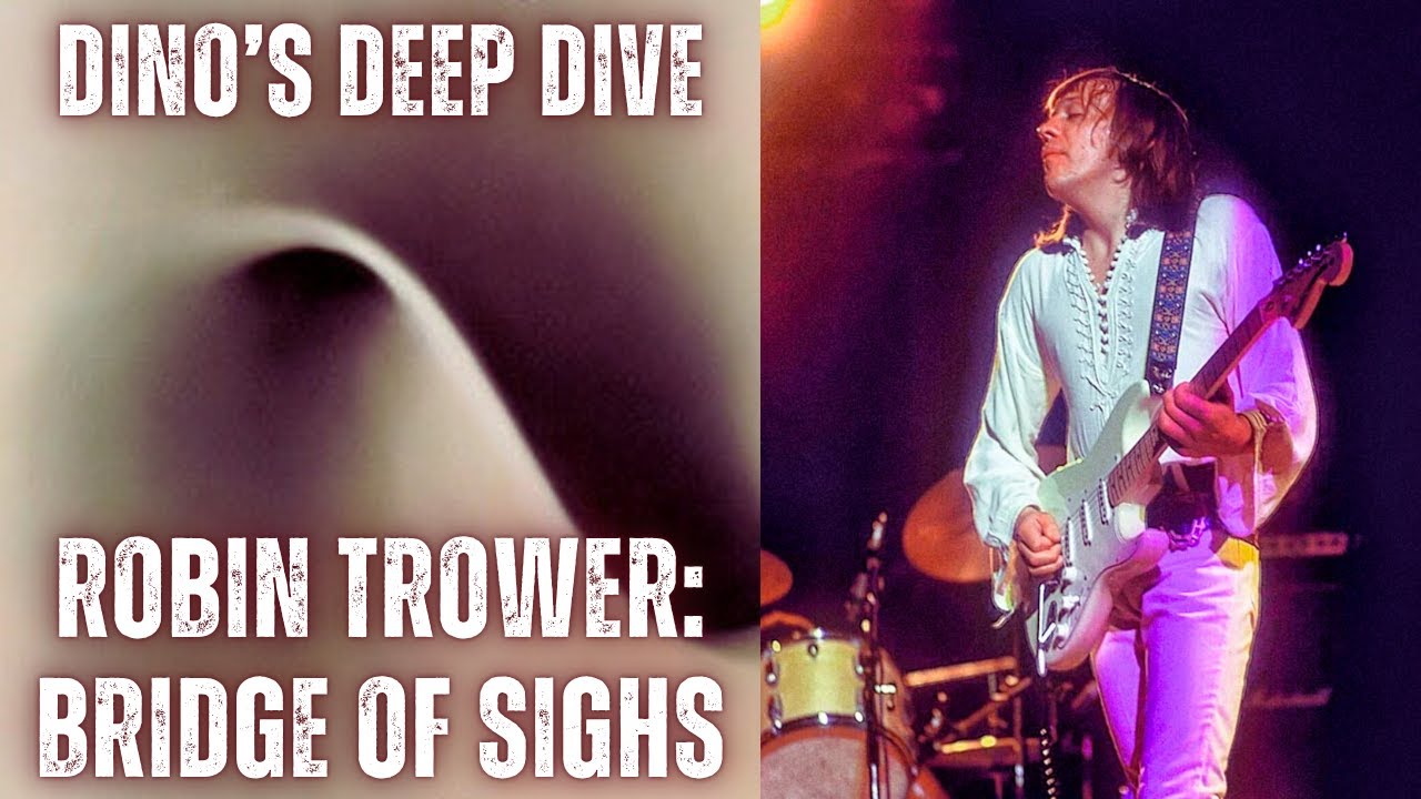 Robin Trower's Guitar Magic: Bridge of Sighs (Deep Dive)
