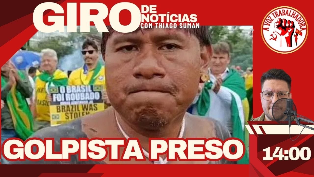 GOLPISTA PRESO | GIRO DE NOTÍCIAS com Thiago Suman