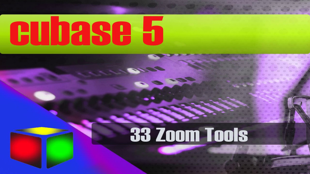 33 Cubase 5 video tutorial  ( Zoom Tools)