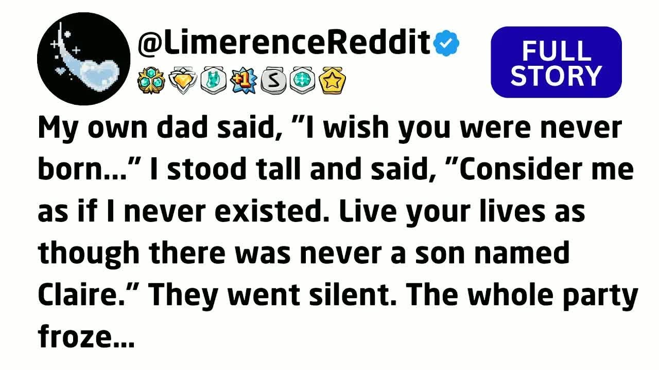 My own dad said, ＂I wish you were never born...＂ I stood tall and said, ＂Consider me as if I...