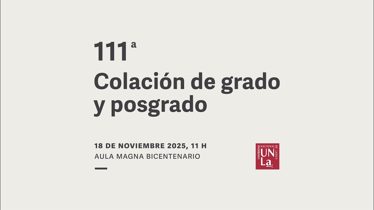 111° Colación de grado y posgrado.