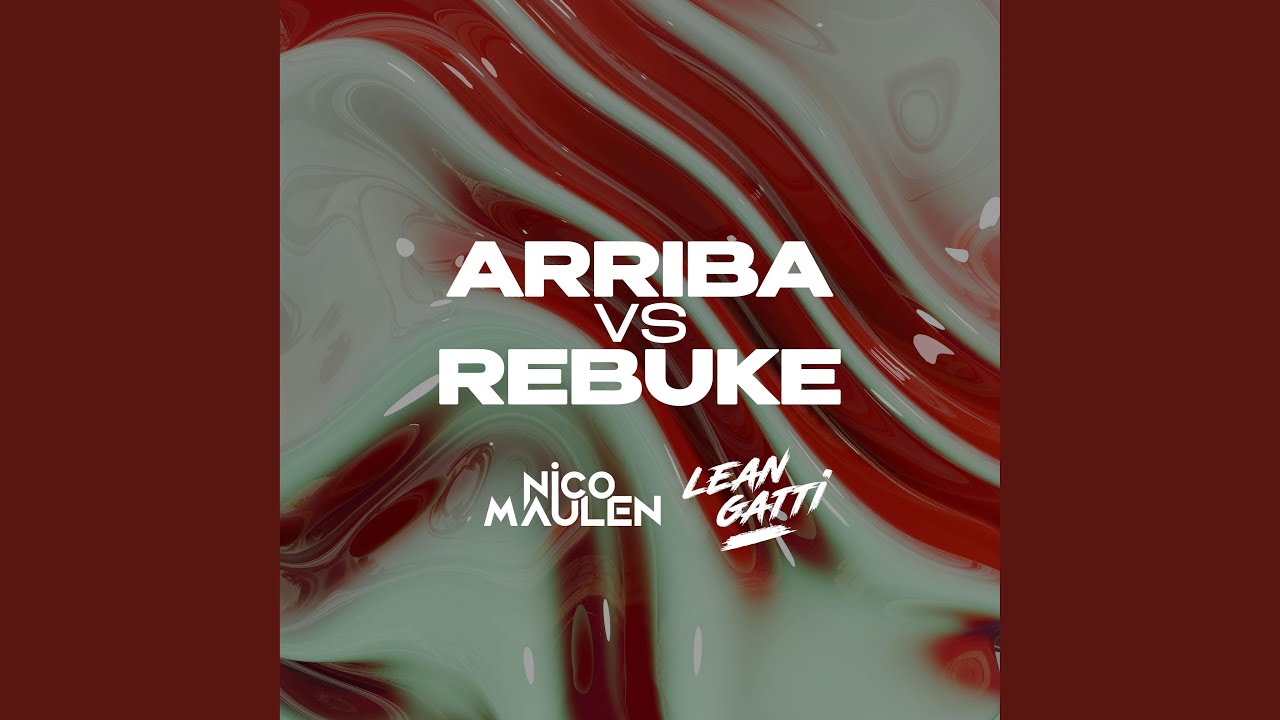 Arriba vs Rebuke (feat. Nicolas Maulen)