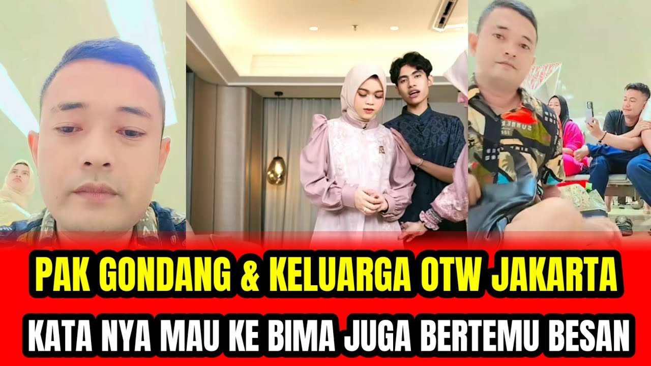 PAK GONDANG DAN KELUARGA OTW JAKARTA❗KATA NYA MAU KE BIMA JUGA BERTEMU BESAN‼️