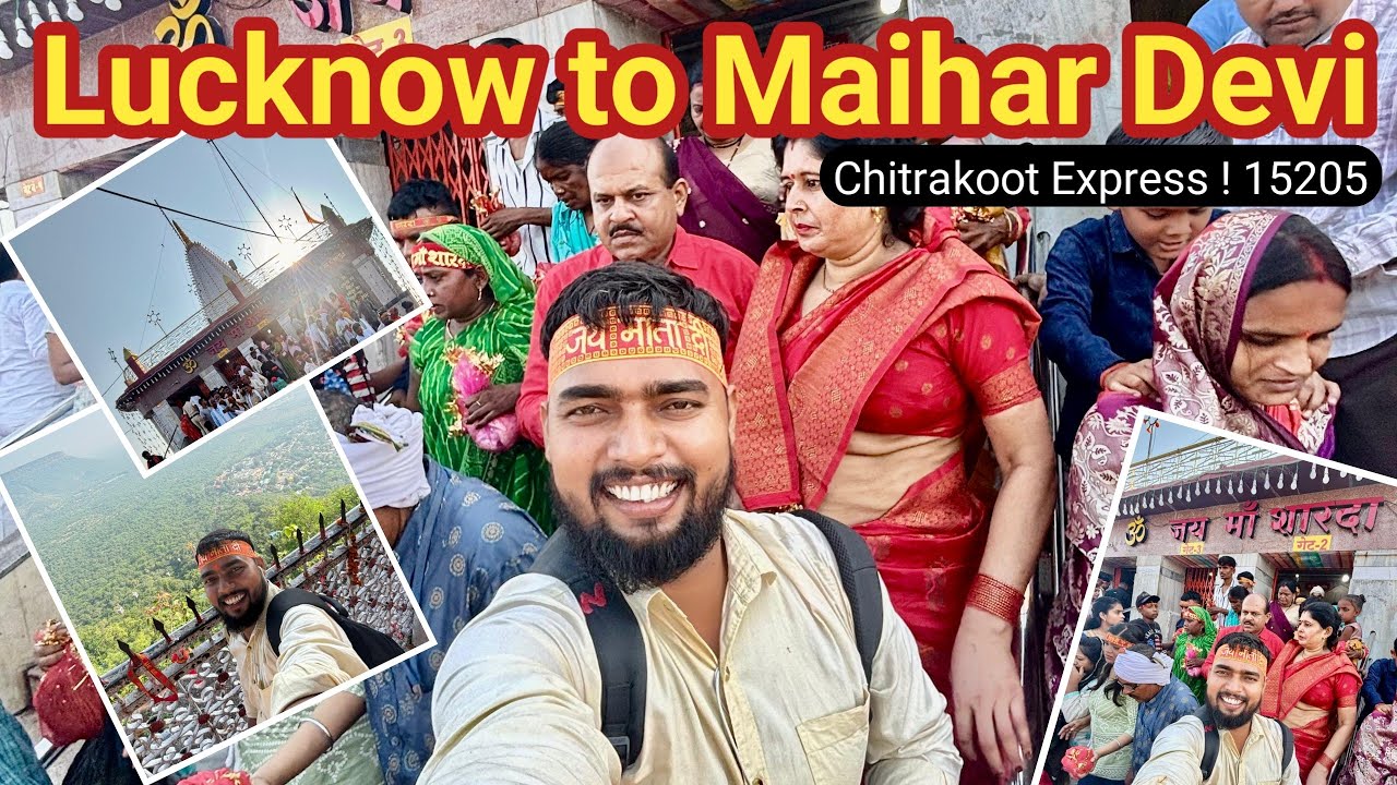 Lucknow to Maihar! Maihar Devi Darshan! Maihar Devi Yatra Explore! Chitrakoot Express 15205