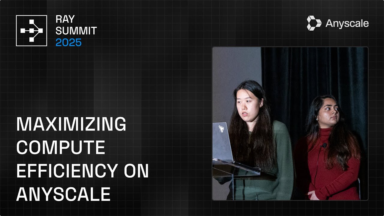 Maximizing Compute Efficiency on Anyscale | Ray Summit 2025