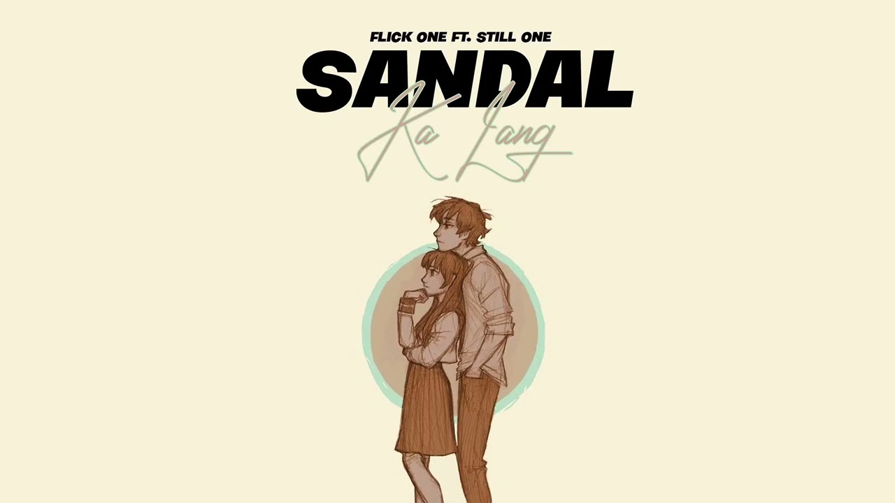 Flick One - Sandal ka lang Ft. Still One