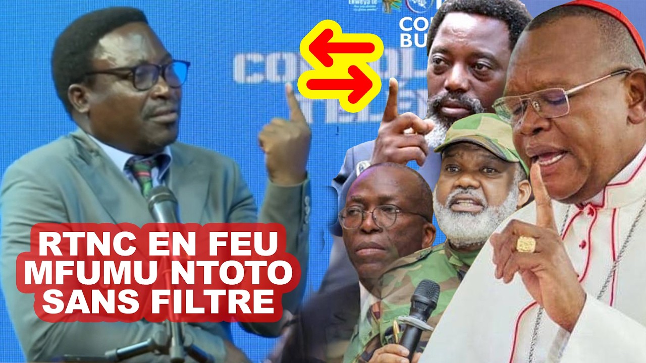 RTNC EN FEU : MFUMU NTOTO SANS FILTRE, NANGA S’EXCUSE… KABILA ET LA CENCO DANS LA TOURMENTE ?