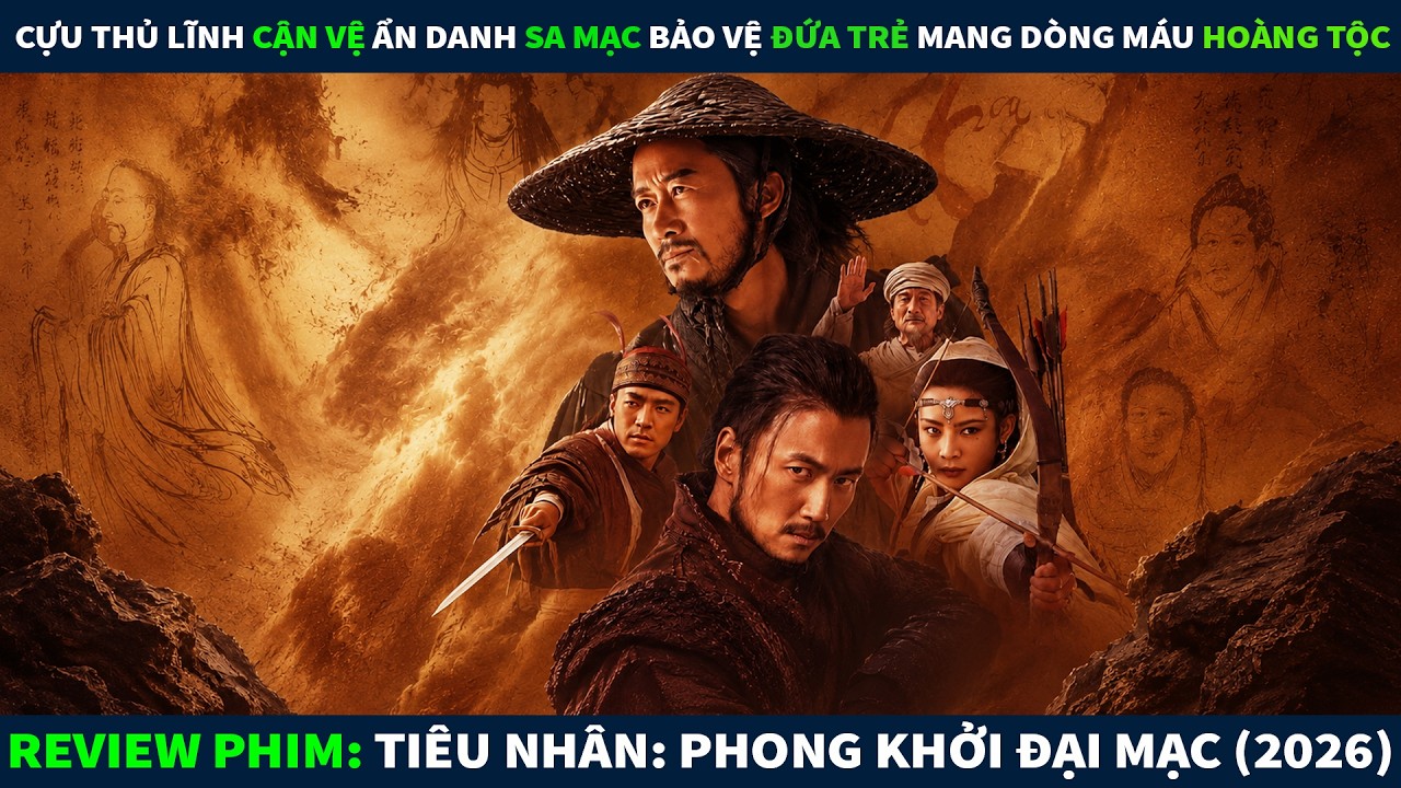 Review Phim V&otilde; Thuật || Cựu Thủ Lĩnh Cận Vệ Ẩn Danh Sa Mạc Bảo Vệ Đứa Trẻ Mang D&ograve;ng M&aacute;u Ho&agrave;ng Tộc