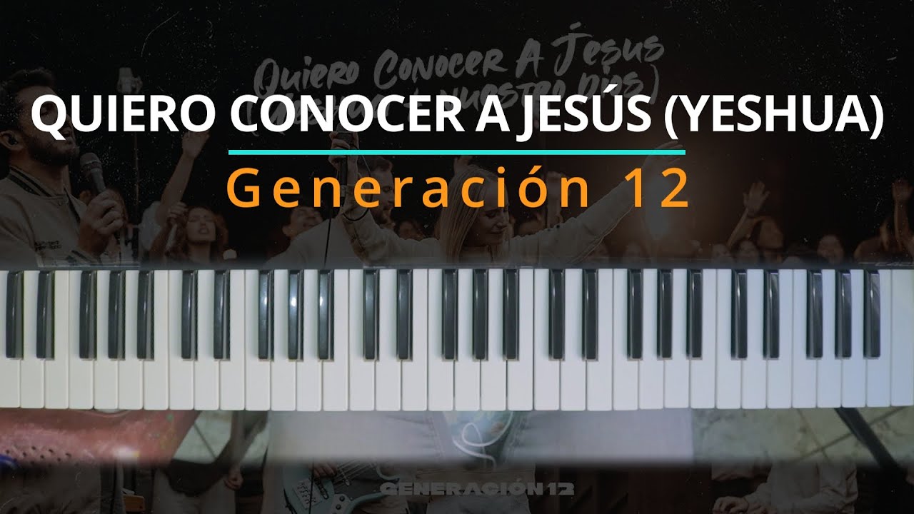 #TUTORIAL QUIERO CONOCER A JESÚS (YESHUA) - Generación 12 |Kevin Sánchez Music|