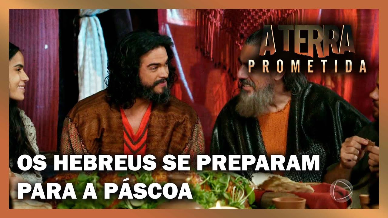 Os hebreus se preparam para a Páscoa | A TERRA PROMETIDA