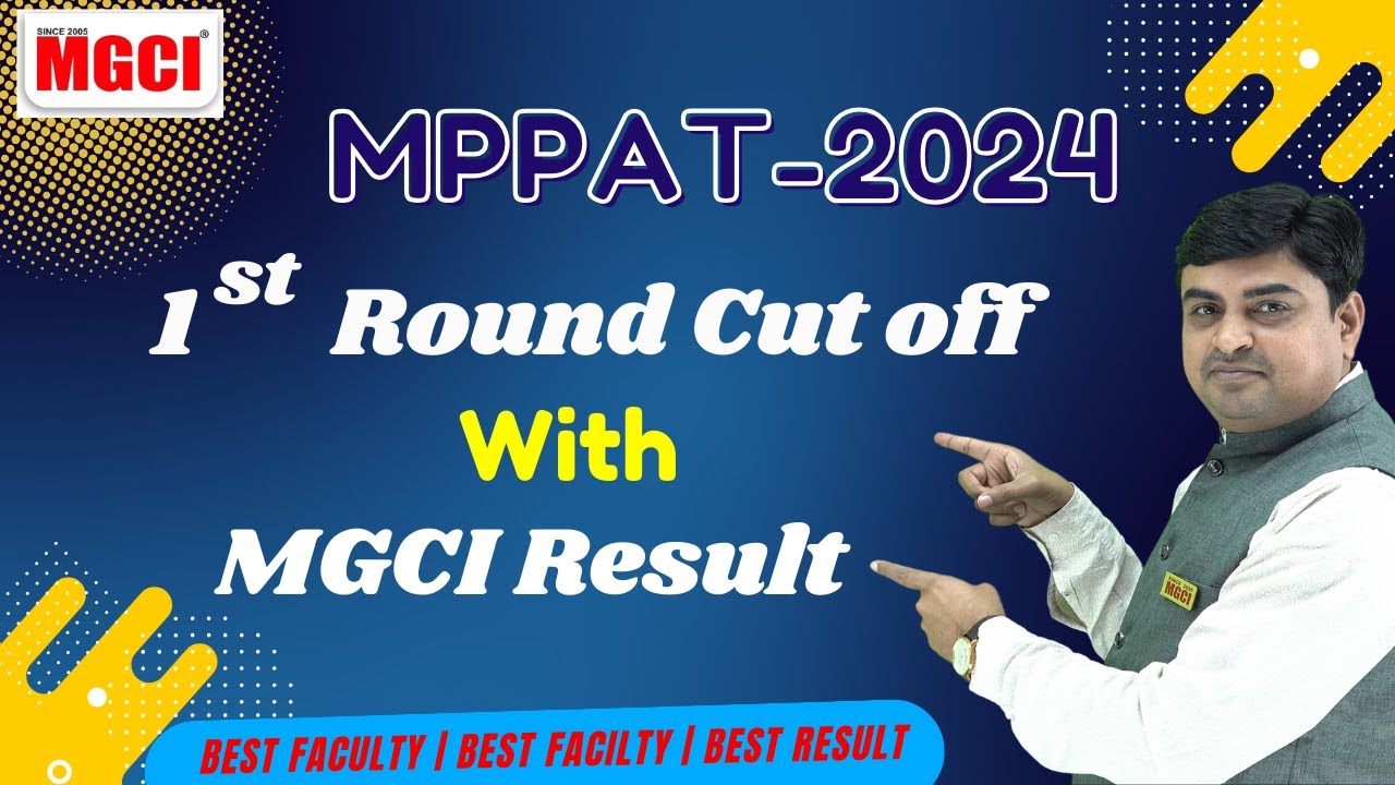 MPPAT-2024 1st Round Cut off with MGCI Result :: MGCI Indore