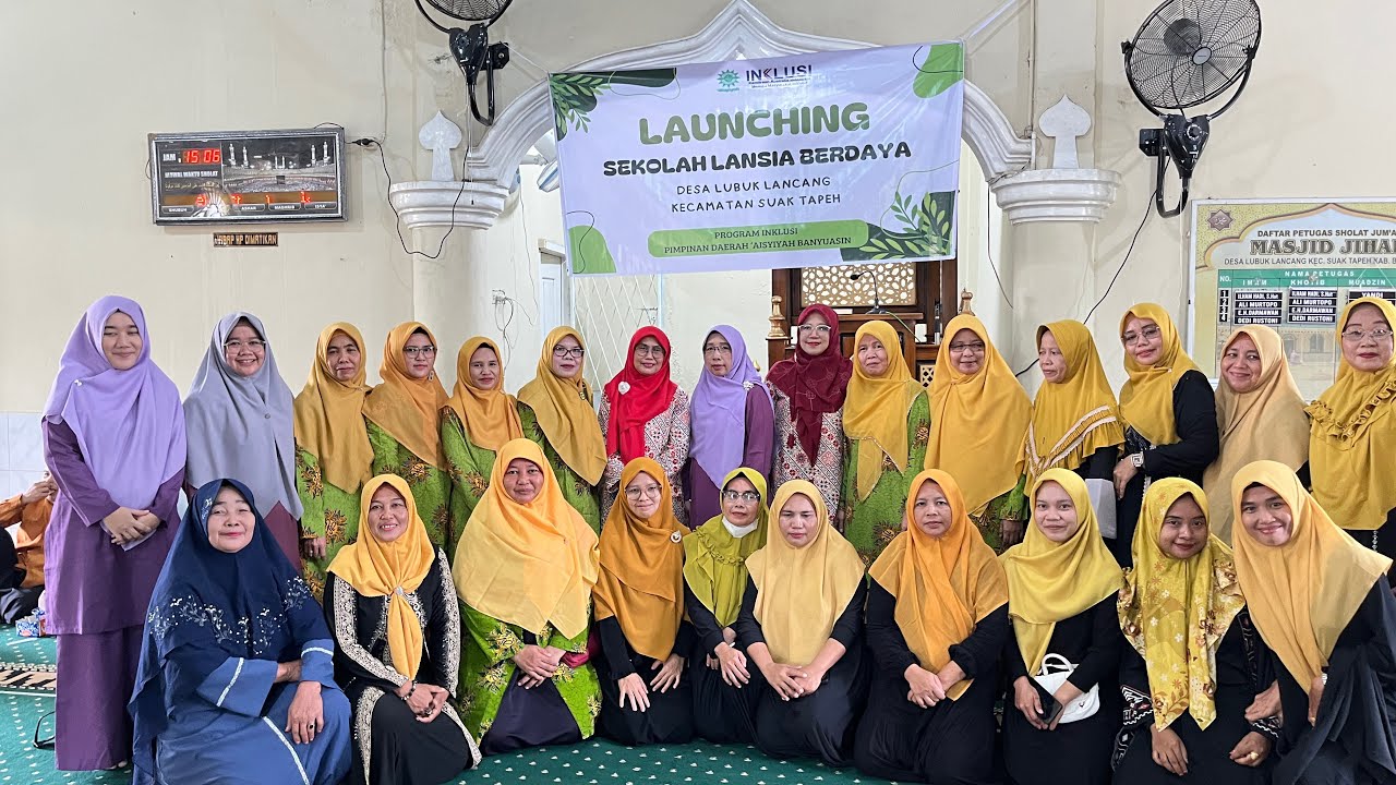 LAUNCHING SEKOLAH LANSIA BERDAYA AISYIYAH DI LUBUK LANCANG KEC. SUAK TAPEH BANYUASIN