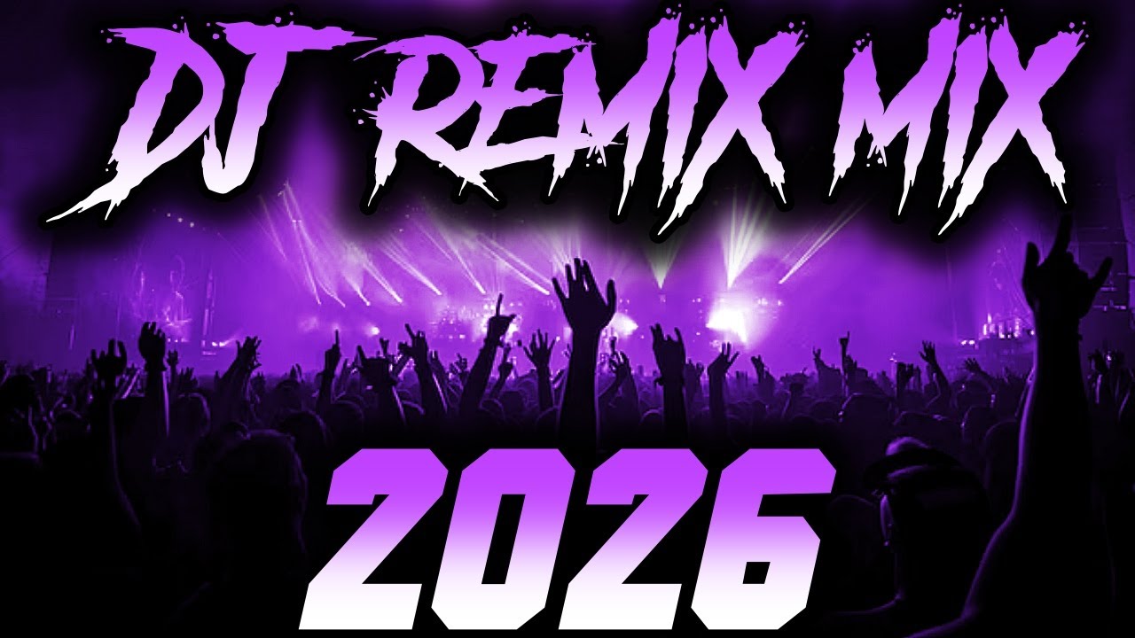 DJ MIX 2026 - Remixes & Mashups of Popular Songs 2026 | DJ Disco Remix Club Music DJ Mix 2025