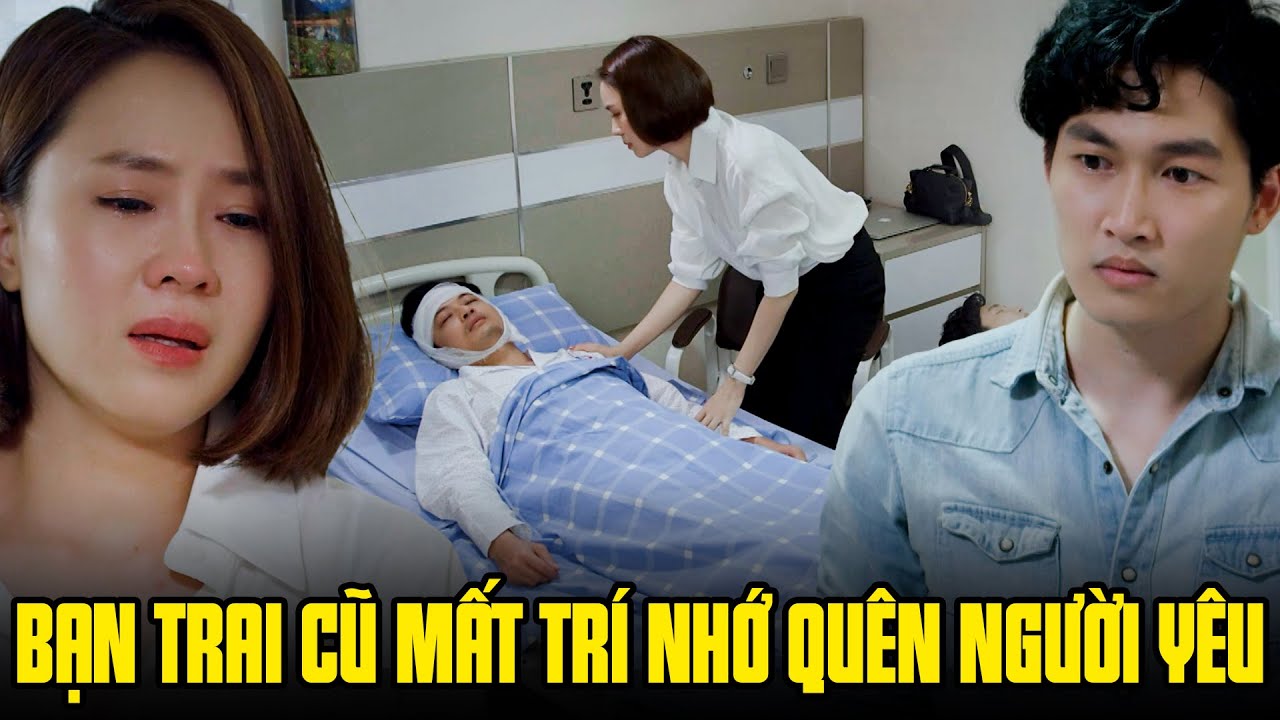 Chị cả suy sụp khi bạn trai cũ tỉnh lại không còn nhớ tình yêu đã từng có | Hướng dương ngược nắng
