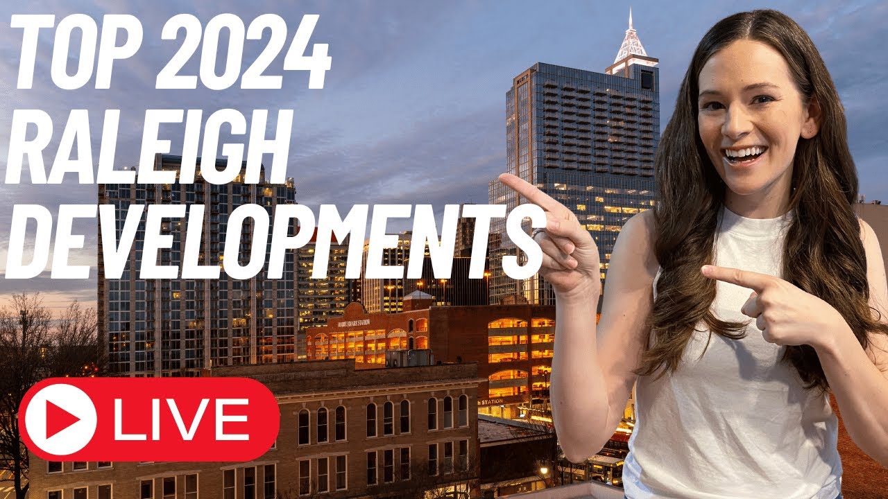 Top 2024 Developments Coming to Raleigh plus you Q+As!
