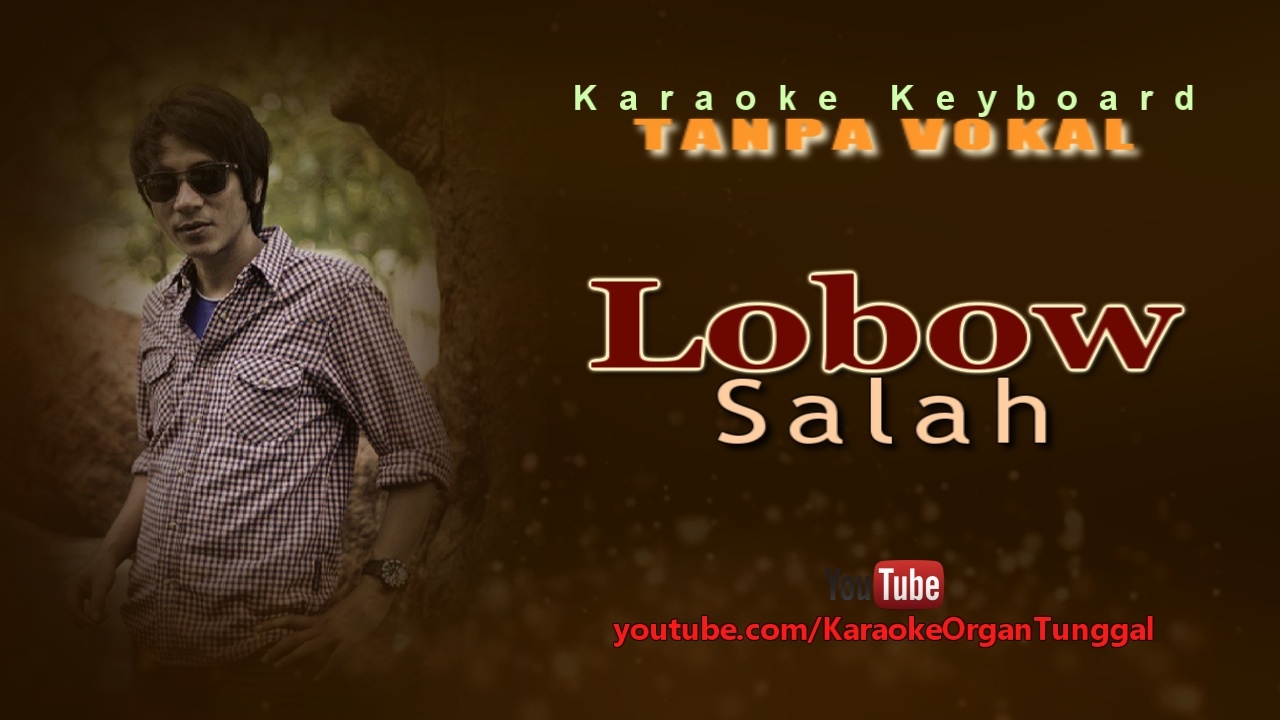 Lobow - Salah | Karaoke Keyboard Tanpa Vokal