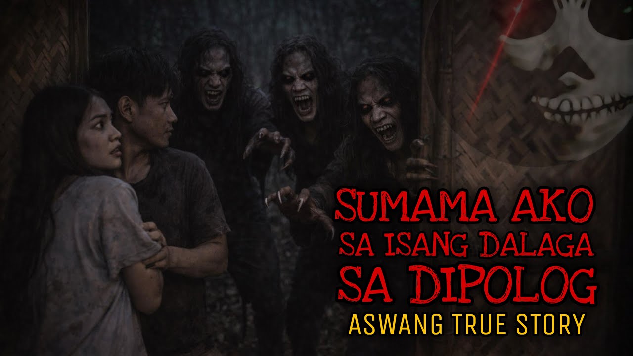 SUMAMA AKO SA ISANG DALAGA SA DIPOLOG | Aswang True Story