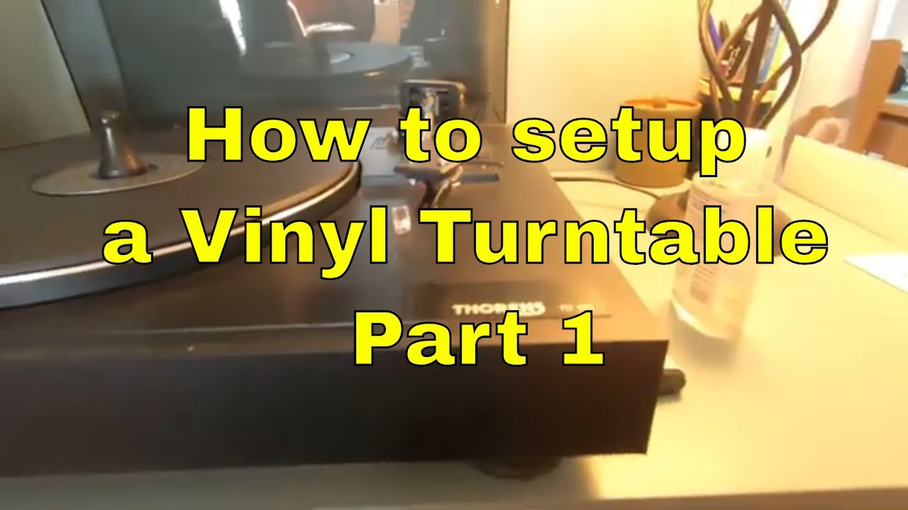Setting Up a Vinyl Turntable Part 1 (Thorens TD180)