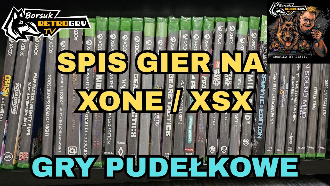 Borsuk Gry TV: SPIS GIER #3 (spisujemy gry pudełkowe na XBOX ONE i XBOX SERIES X i gramy w niektóre)