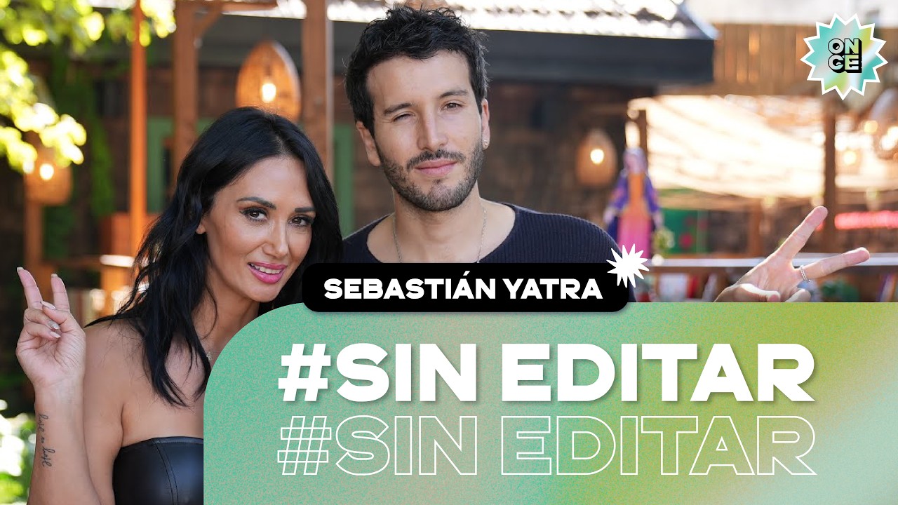 #SINEDITAR SEBASTI&Aacute;N YATRA 🎶