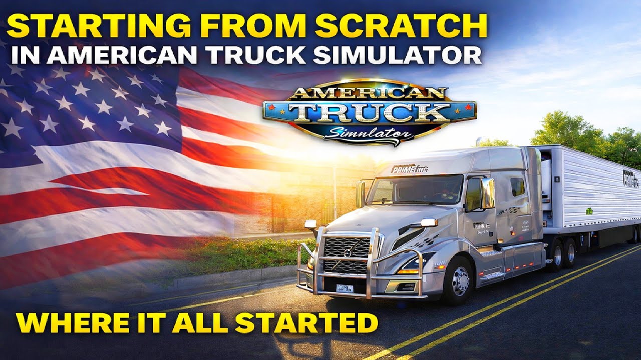 Starting From Scratch in American Truck Simulator | My Story & The Journey Ahead