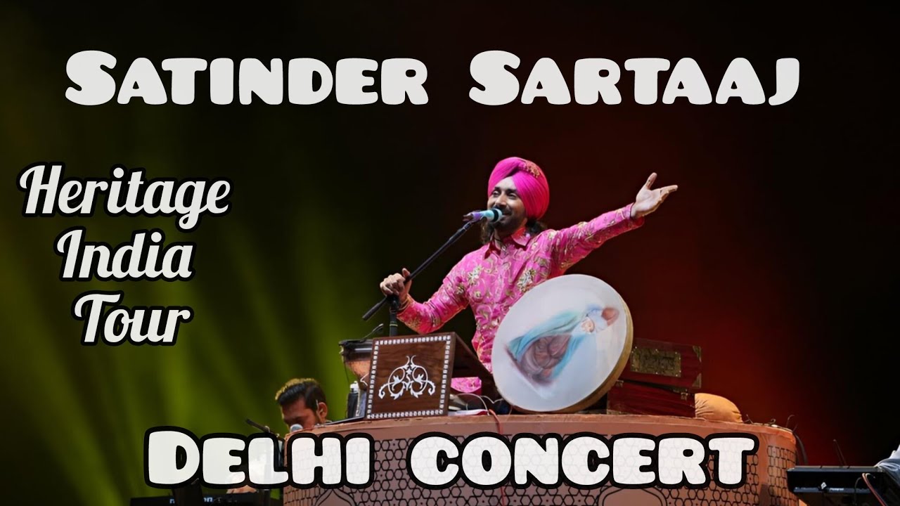 Satinder Sartaaj Delhi Concert 2026 | Heritage India Tour Live | Full Performance & Highlights