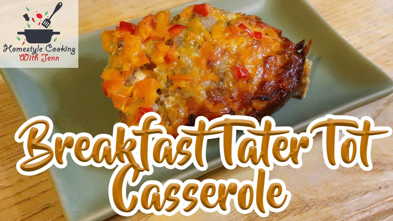 Breakfast Tater Tot Casserole - Unbelievably Good