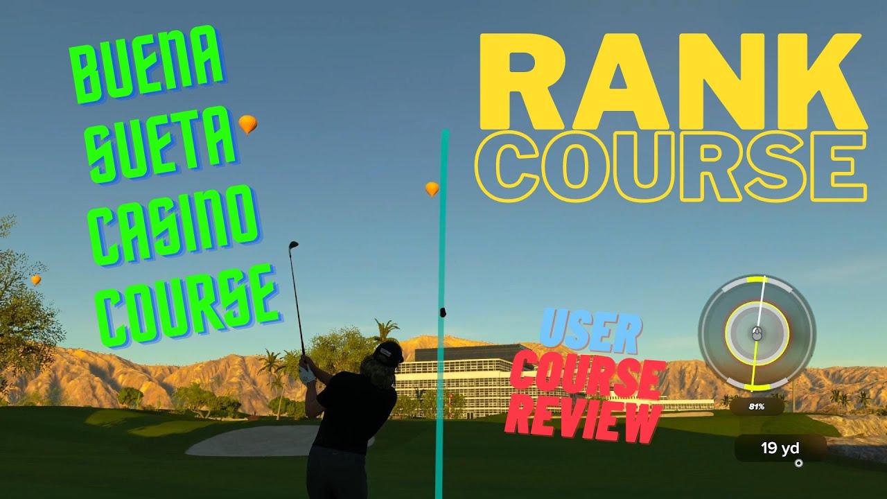 USER Course Review - Buena Suerte Casino Course - PGA Tour 2K23