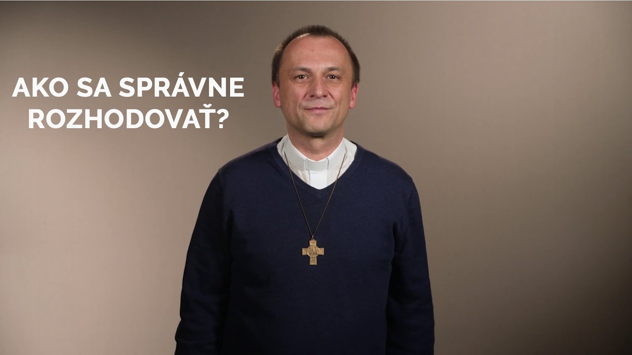 AKO SA SPRÁVNE ROZHODOVAŤ?