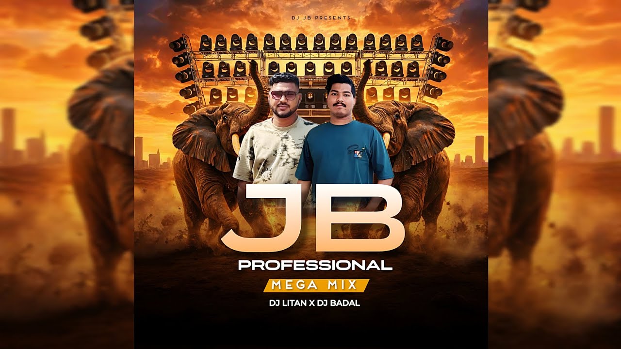 Dj JB Professional - Mega Mix - Dj Litan X DJ Badal