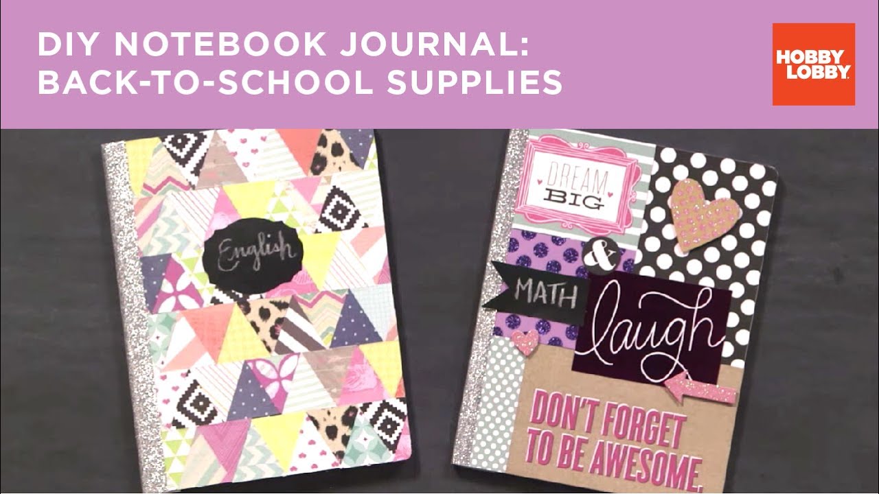 DIY Notebook Journal: Back-to-School Supplies | Hobby Lobby®