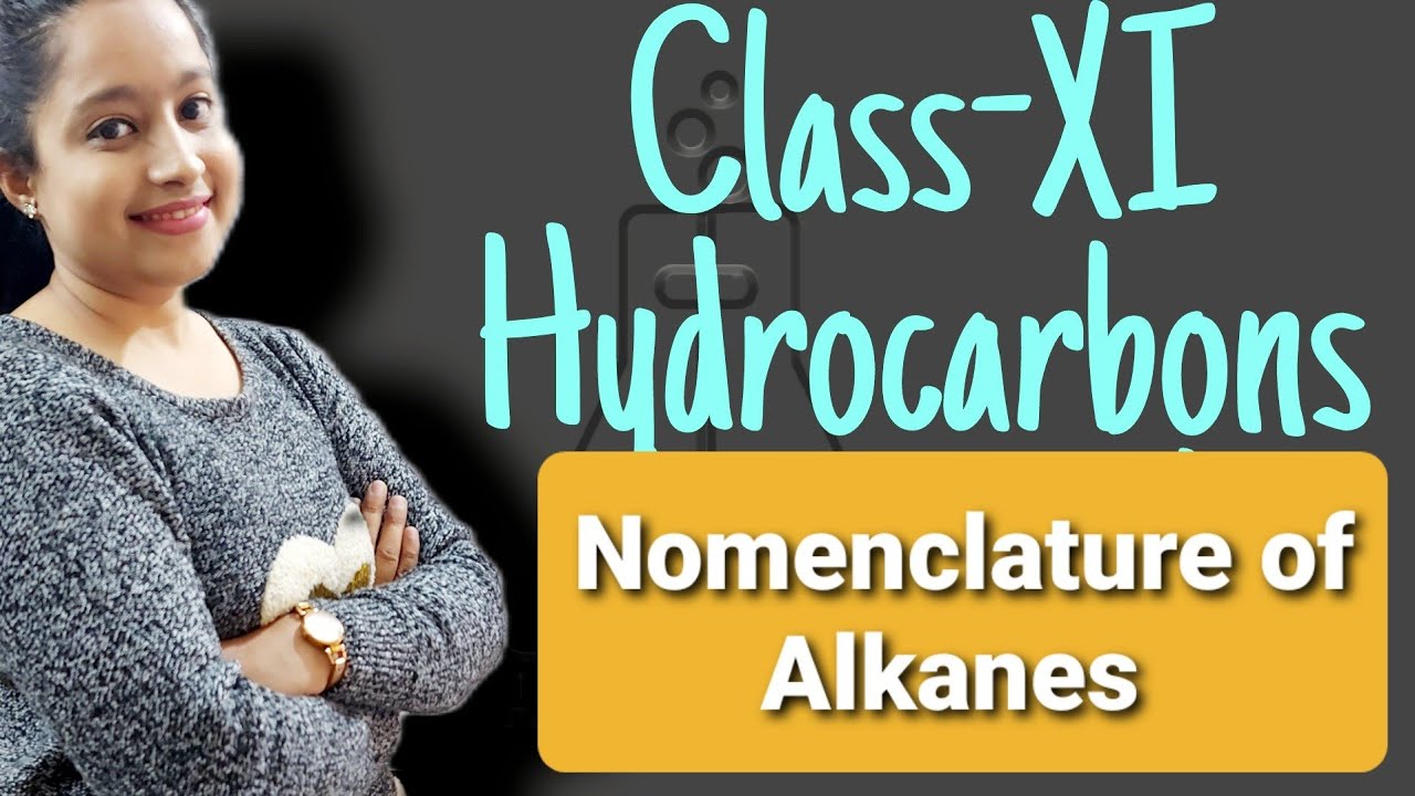 Class-XI Hydrocarbons (Alkanes)| Nomenclature of Alkanes| Lecture-02