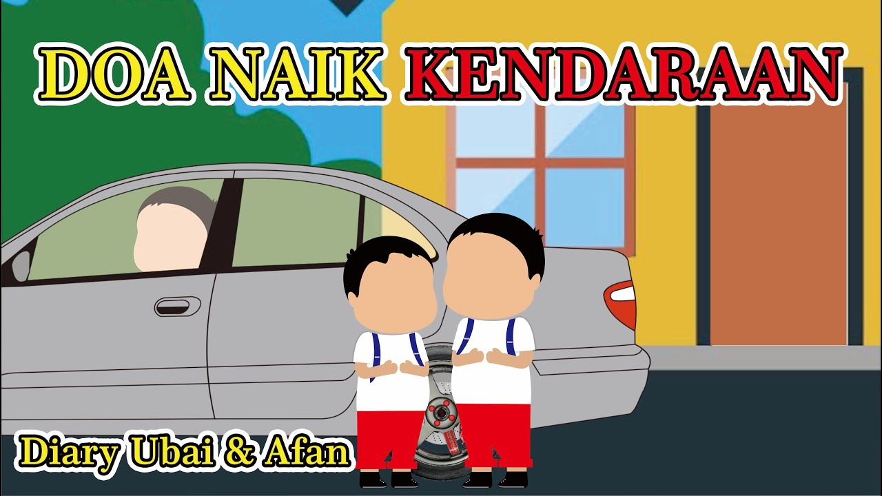 Doa Naik Kendaraan I Diary Ubai & Afan