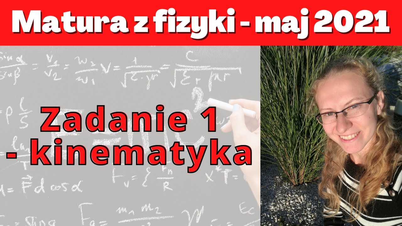 Matura maj 2021 - zadanie 1 - kinematyka