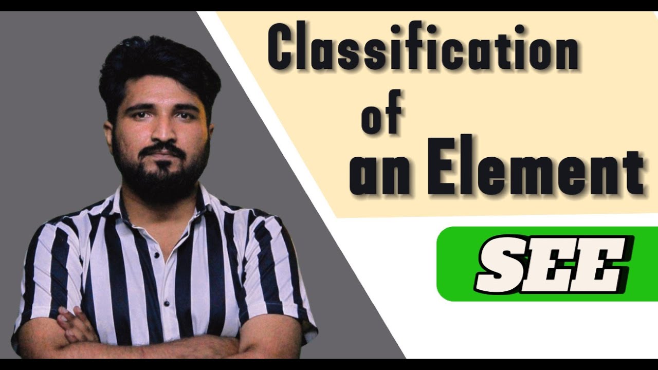 CLASS 10| CLASSIFICATION OF AN ELEMENT | PRASHANT SIR | SEE | UDAAN NEPAL