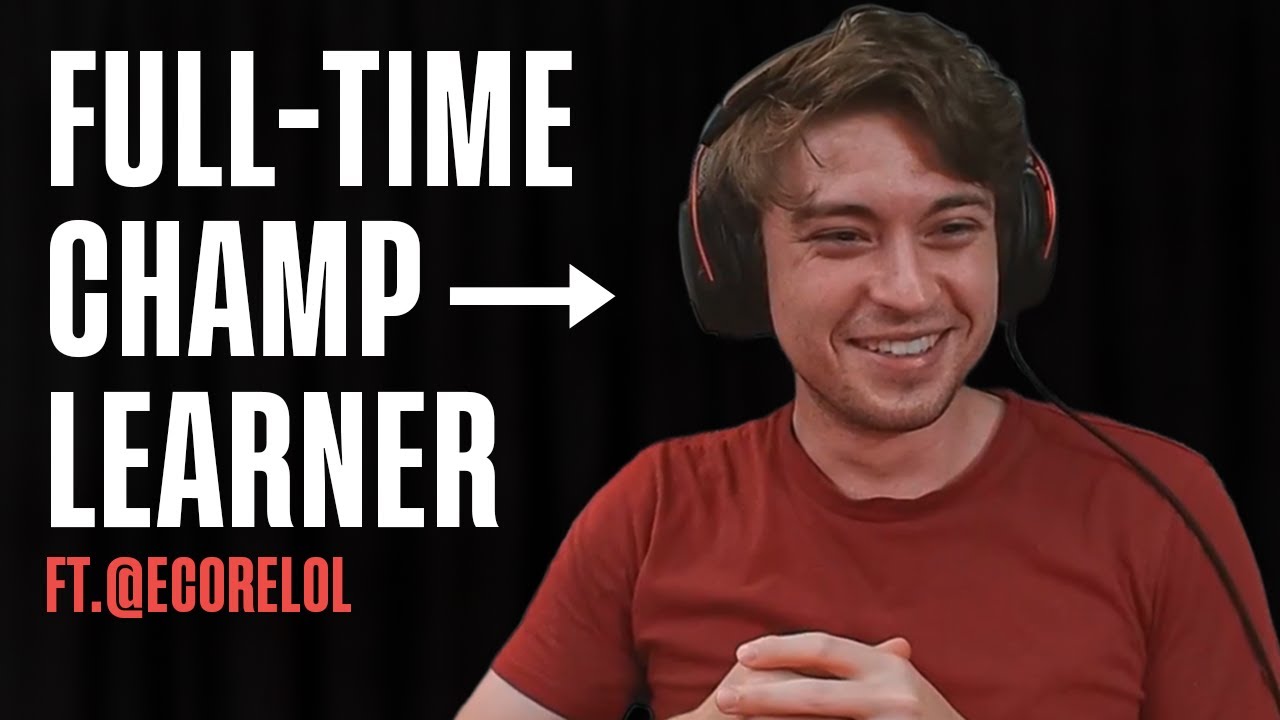 We Learn How @EcoreLoL Masters Champs In 10 Hours - Broken by Concept #274