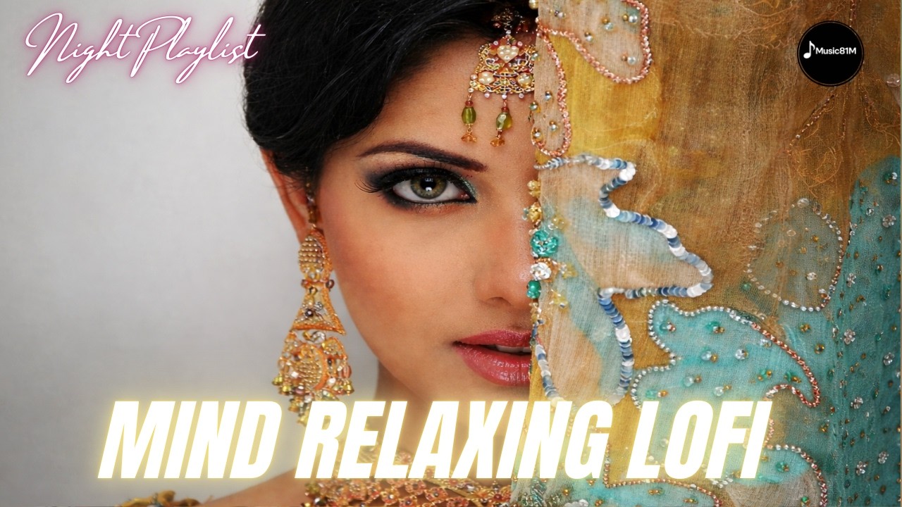 ❣️2026 Ultimate Mind Relaxing Lofi Beats | Study/Sleep & Chill--313🎧