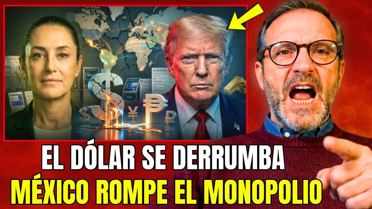 ADIÓS DÓLAR: 80 años de hegemonía monetaria terminan con estrategia mexicana