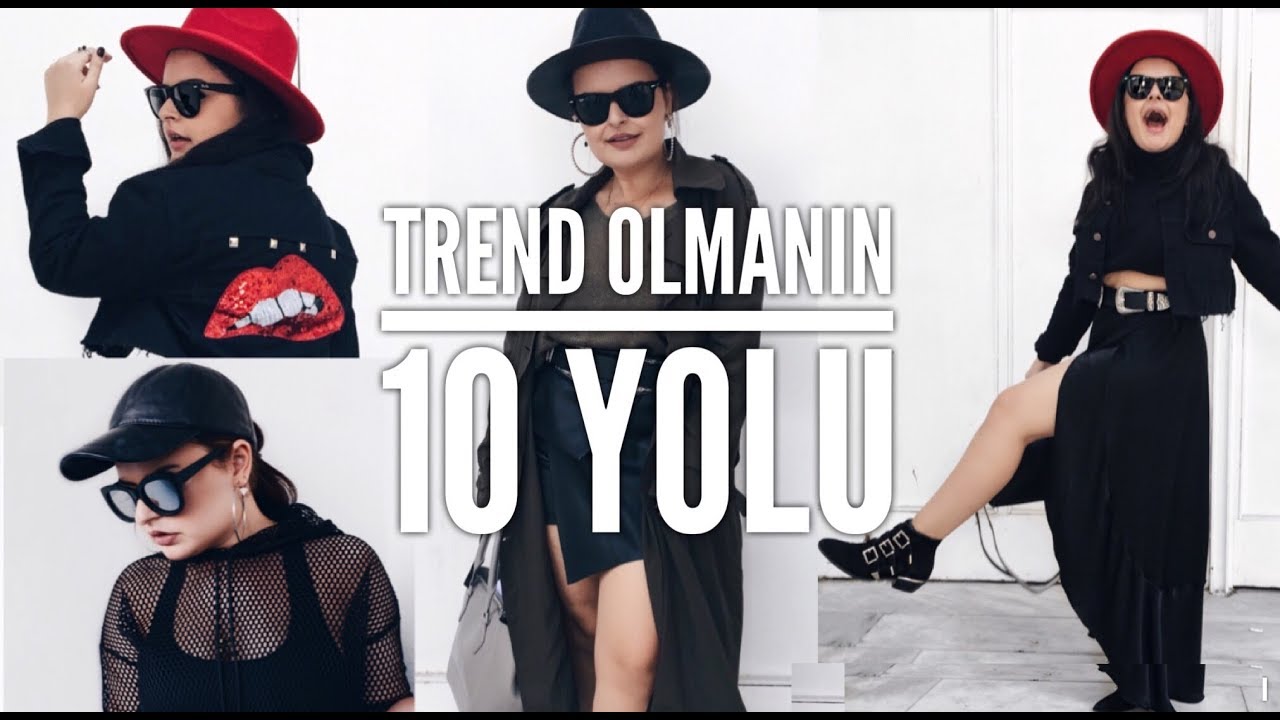 Trend Olmanın 10 Yolu| Stil Sahibi Olmak| İPEK ERASLAN