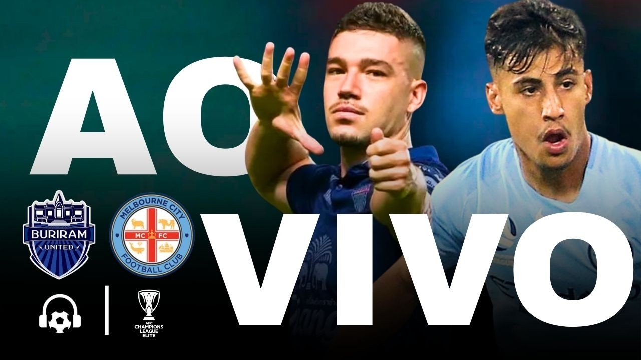 AO VIVO: BURIRAM X MELBOURNE CITY - NARRAÇÃO SEM DELAY COM FABÃO | AFC CHAMPIONS LEAGUE - 10/03