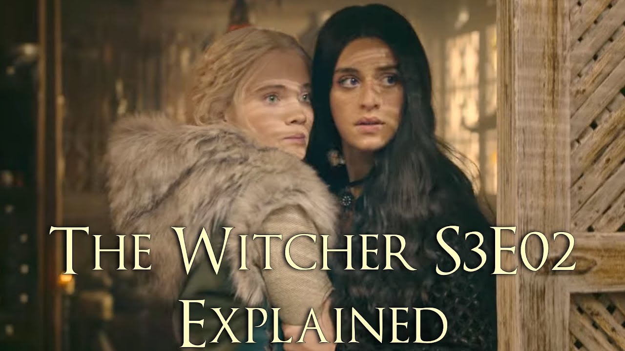 The Witcher S3E02 Explained (The Witcher Season 3 Episode 2 Unbound Explained, Witcher Season 3)