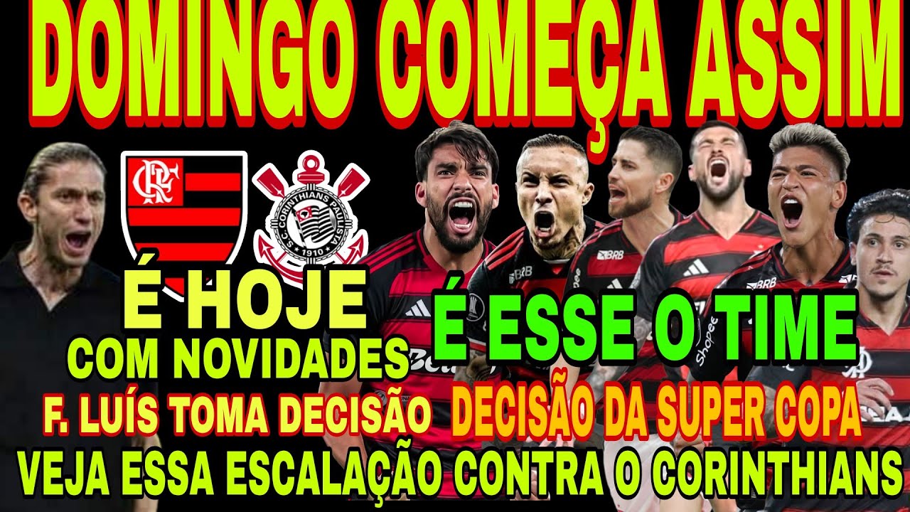 FLAMENGO: DOMINGO COMEÇA ASSIM! FILIPE LUÍS TOMA DECISÃO, OLHA SÓ ESSA ESCALAÇÃO CONTRA CORINTHIANS