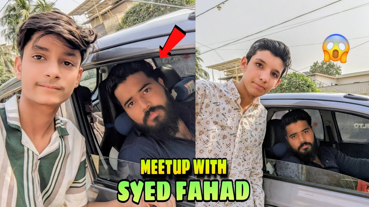 Syed Fahad se meetup ho gya home location reval🤩 @SyedFahad. #syedfahad #meetup #youtuber 