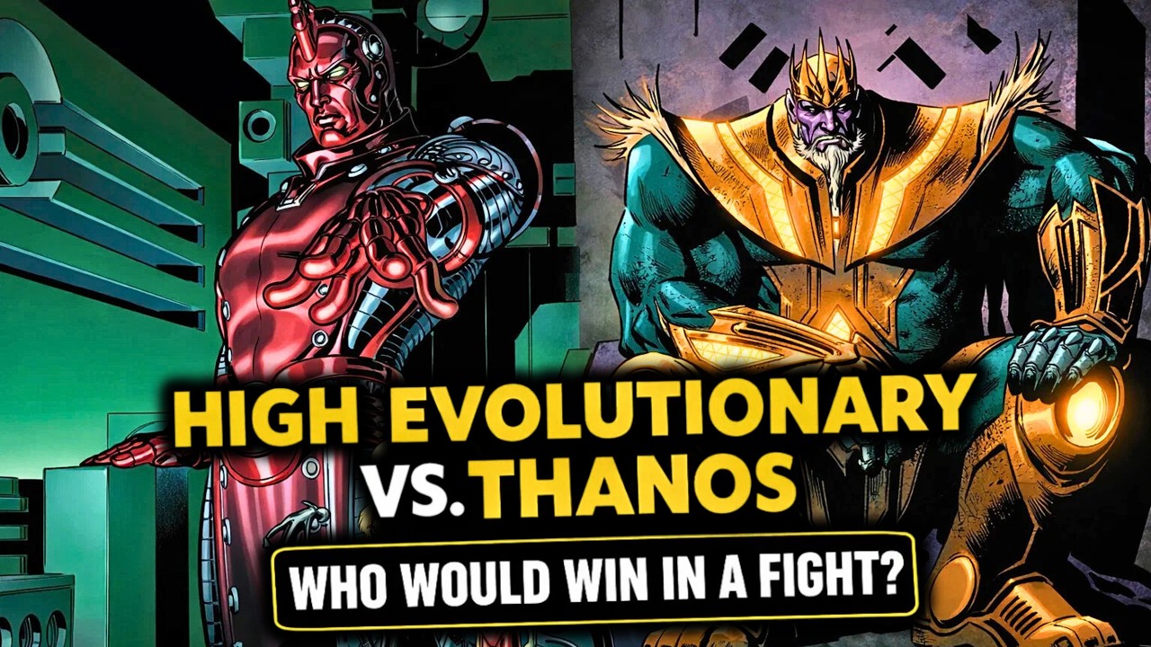 Thanos vs High Evolutionary: Who Wins? (Marvel Villain Power Comparison)