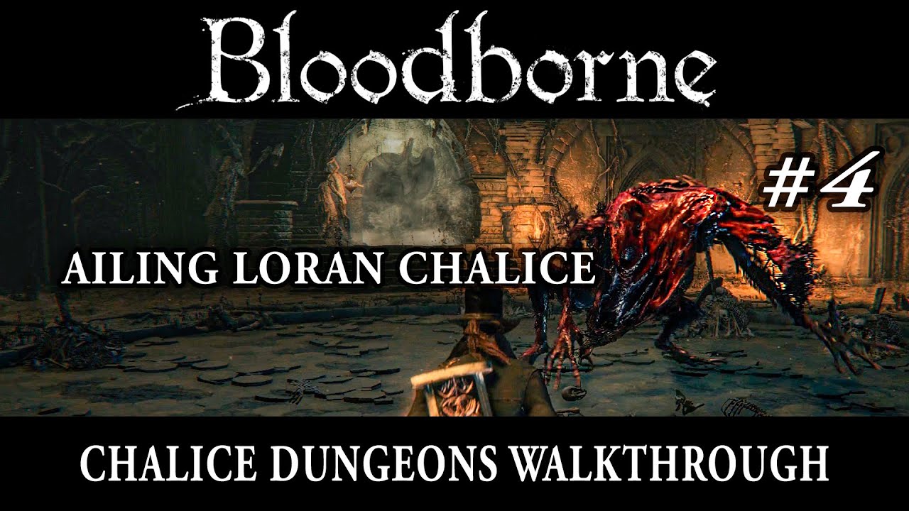 Ailing Loran Chalice Walkthrough - Bloodborne
