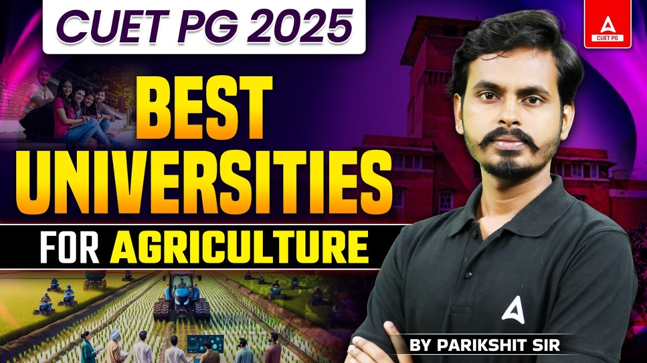TOP Agriculture Universities under CUET PG 2025 🎓🏫