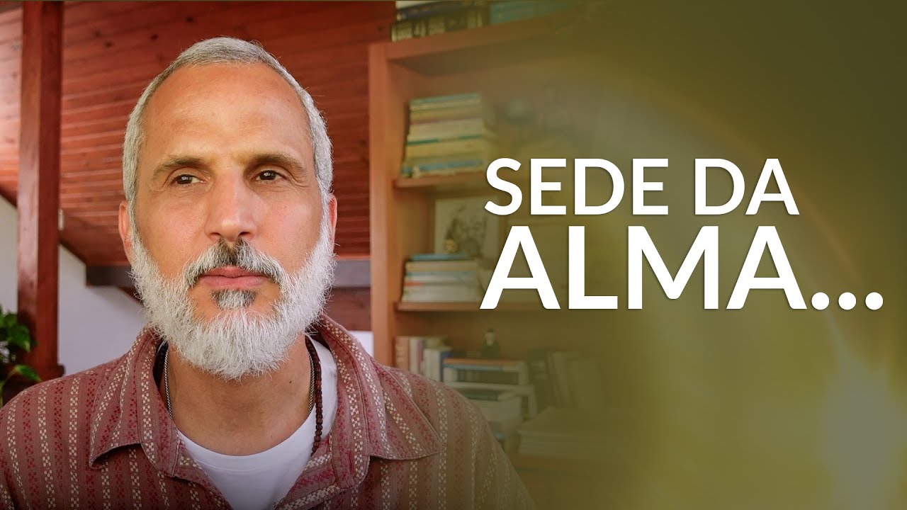 Sede de Alma, não de “mais” | #transcendência #autoconhecimento